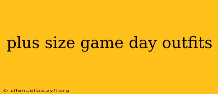 plus size game day outfits