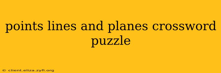 points lines and planes crossword puzzle