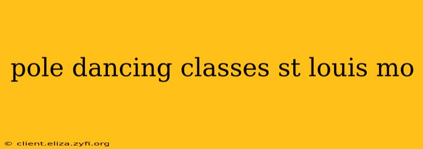 pole dancing classes st louis mo