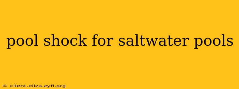 pool shock for saltwater pools