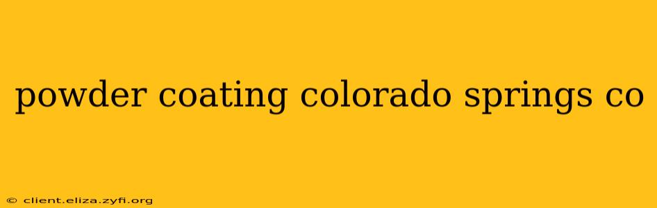 powder coating colorado springs co