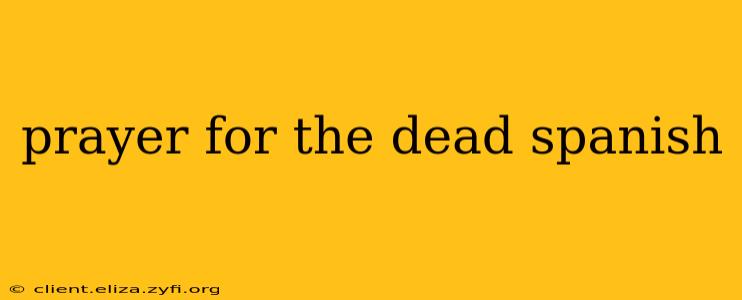prayer for the dead spanish