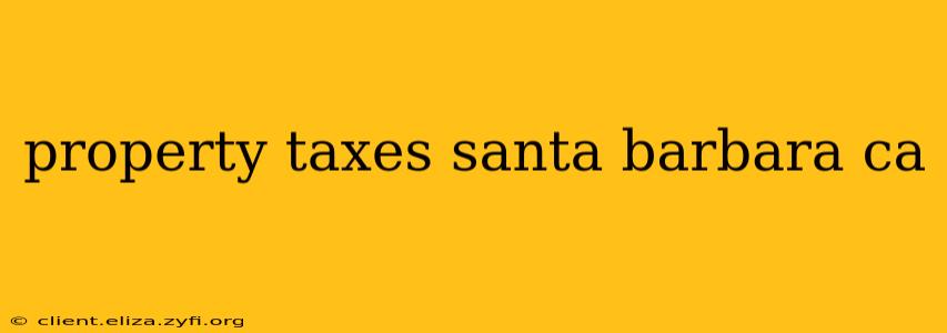 property taxes santa barbara ca