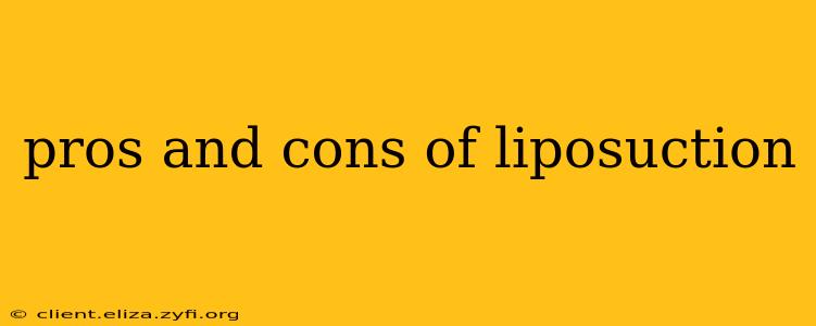 pros and cons of liposuction