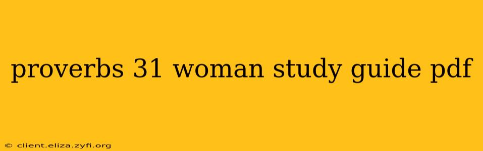 proverbs 31 woman study guide pdf