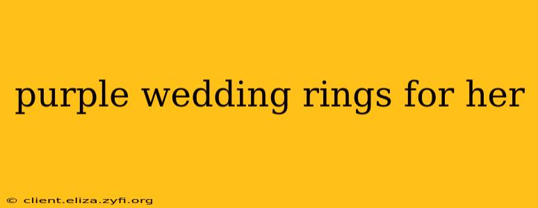purple wedding rings for her