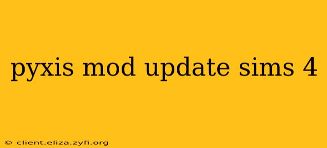 pyxis mod update sims 4