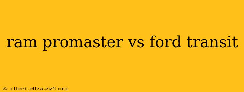 ram promaster vs ford transit