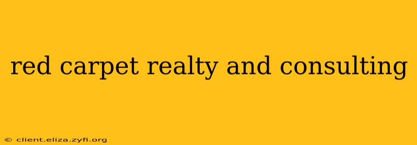 red carpet realty and consulting