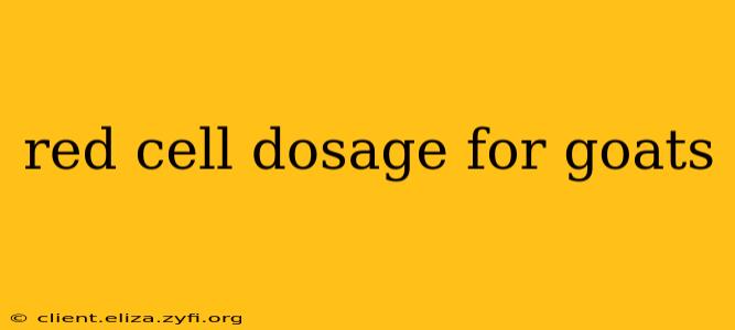 red cell dosage for goats