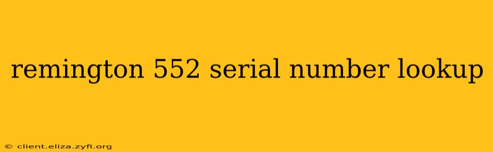 remington 552 serial number lookup