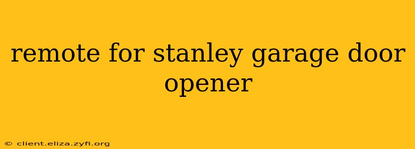 remote for stanley garage door opener