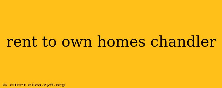 rent to own homes chandler