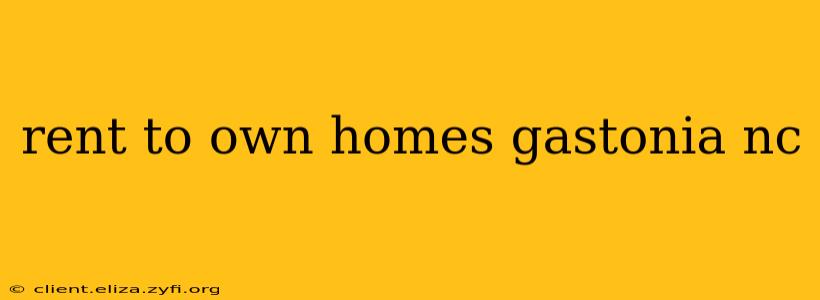 rent to own homes gastonia nc