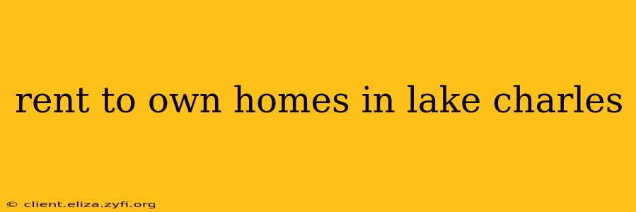 rent to own homes in lake charles