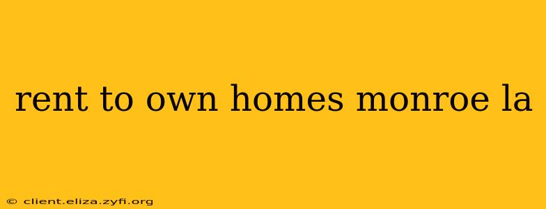 rent to own homes monroe la