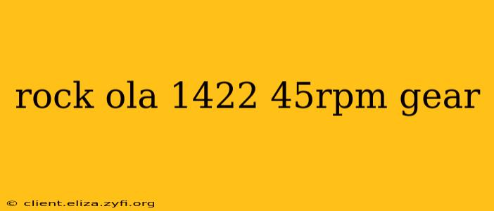 rock ola 1422 45rpm gear