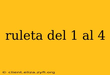 ruleta del 1 al 4