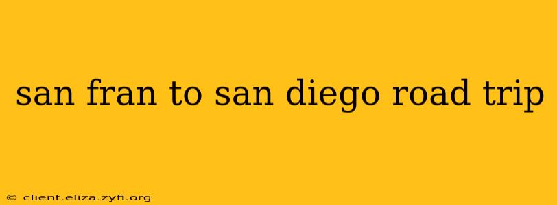 san fran to san diego road trip