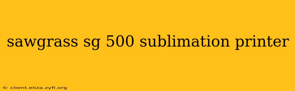 sawgrass sg 500 sublimation printer