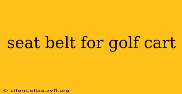 seat belt for golf cart