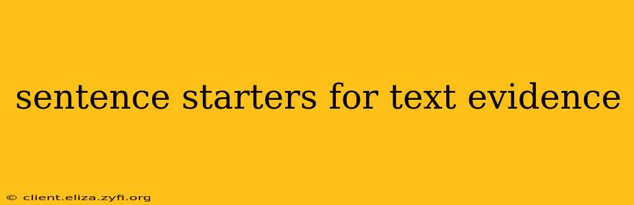 sentence starters for text evidence