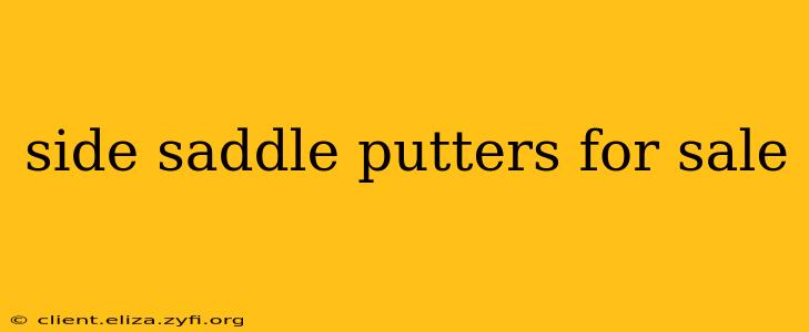 side saddle putters for sale