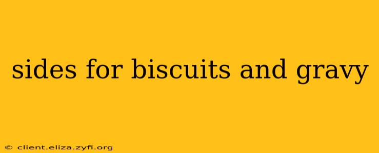 sides for biscuits and gravy