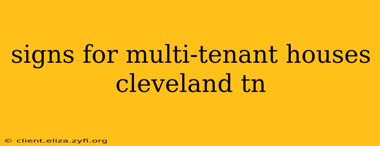 signs for multi-tenant houses cleveland tn
