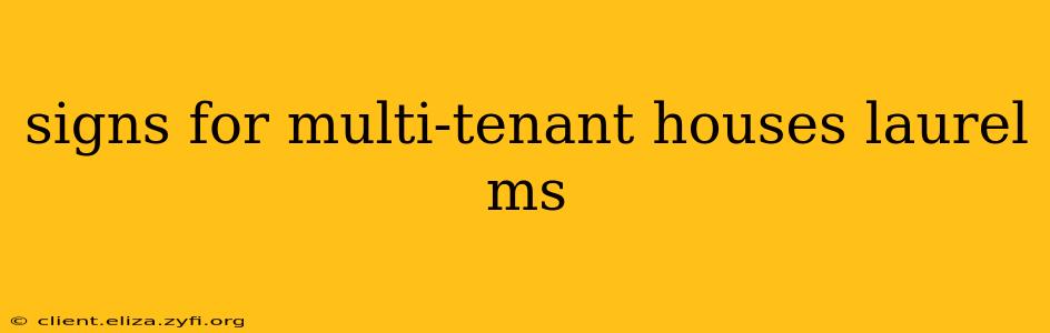 signs for multi-tenant houses laurel ms
