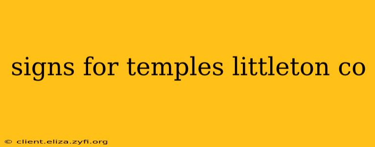 signs for temples littleton co