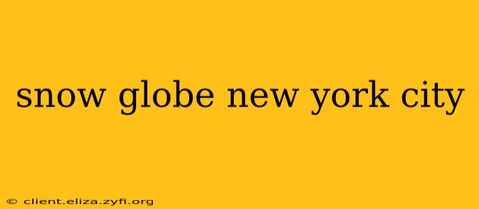 snow globe new york city