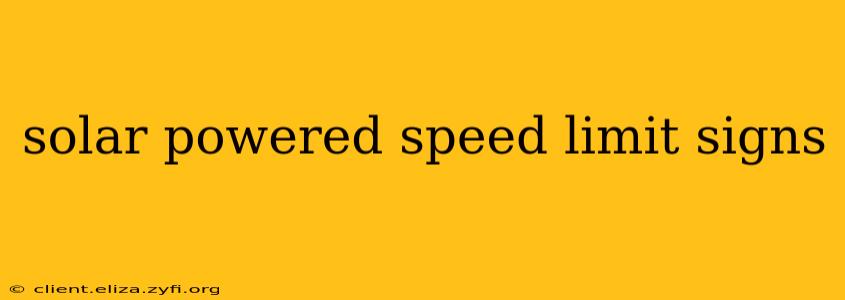solar powered speed limit signs