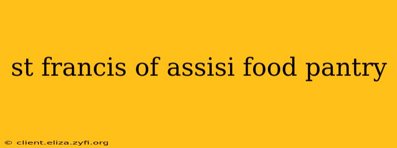 st francis of assisi food pantry