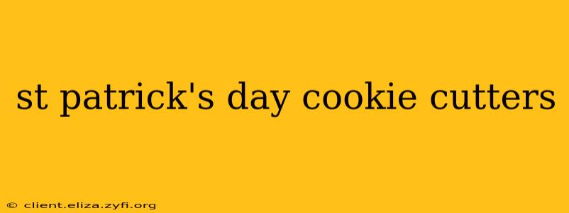 st patrick's day cookie cutters
