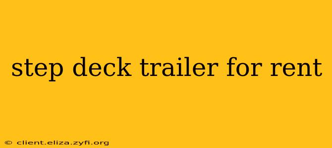 step deck trailer for rent