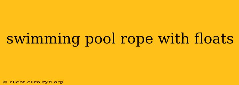 swimming pool rope with floats