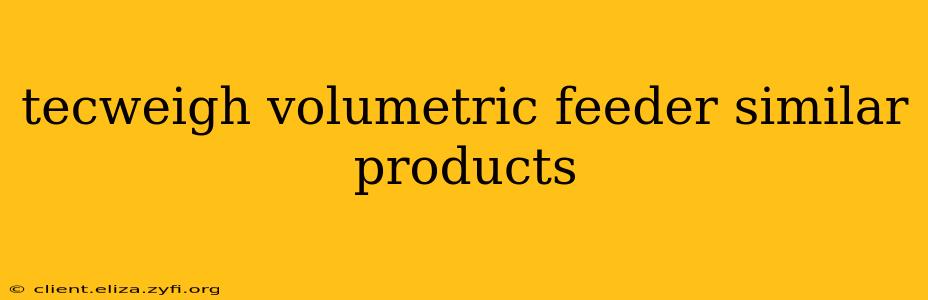 tecweigh volumetric feeder similar products