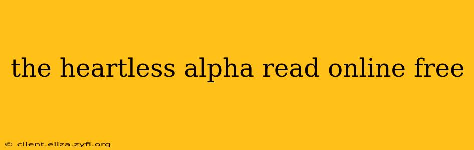 the heartless alpha read online free