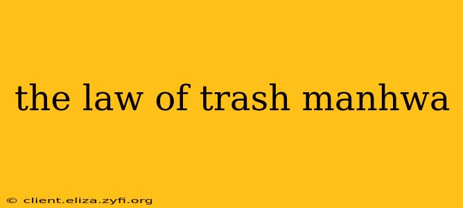the law of trash manhwa