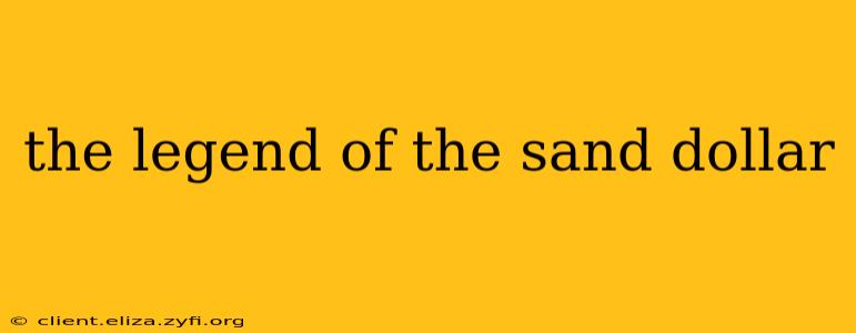 the legend of the sand dollar