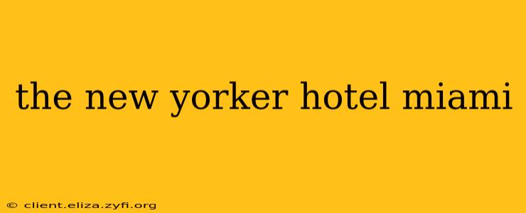 the new yorker hotel miami