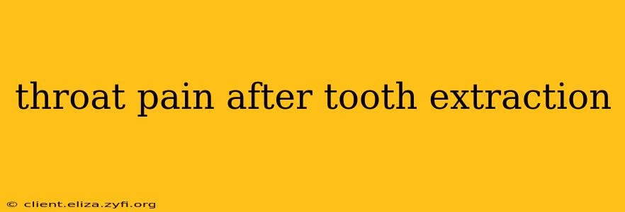 throat pain after tooth extraction