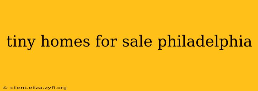 tiny homes for sale philadelphia