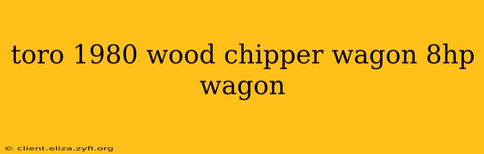 toro 1980 wood chipper wagon 8hp wagon