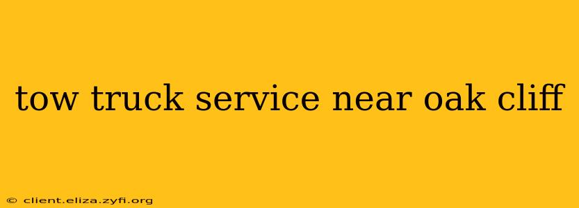 tow truck service near oak cliff