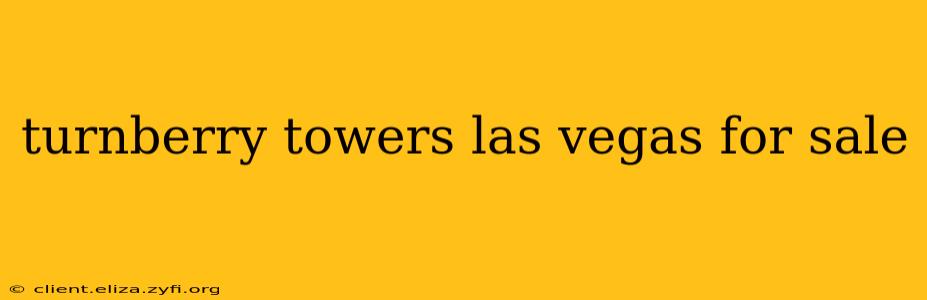 turnberry towers las vegas for sale