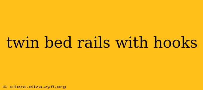 twin bed rails with hooks