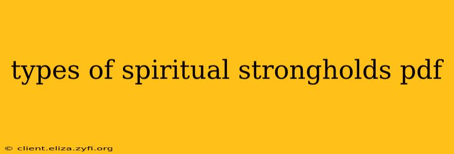 types of spiritual strongholds pdf