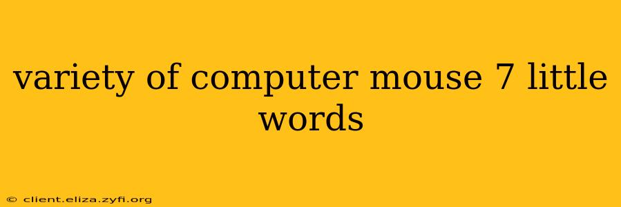 variety of computer mouse 7 little words